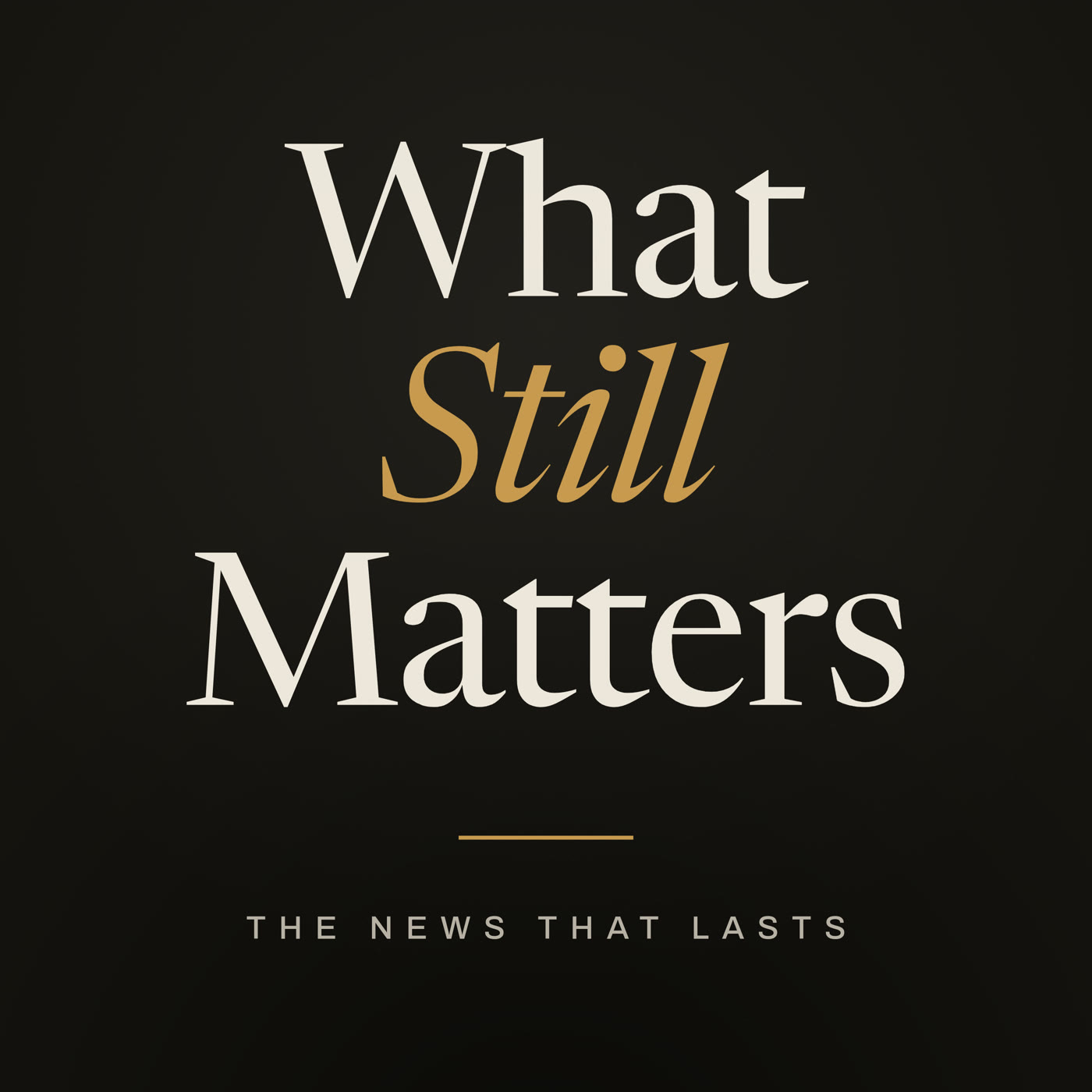 What Still Matters podcast cover